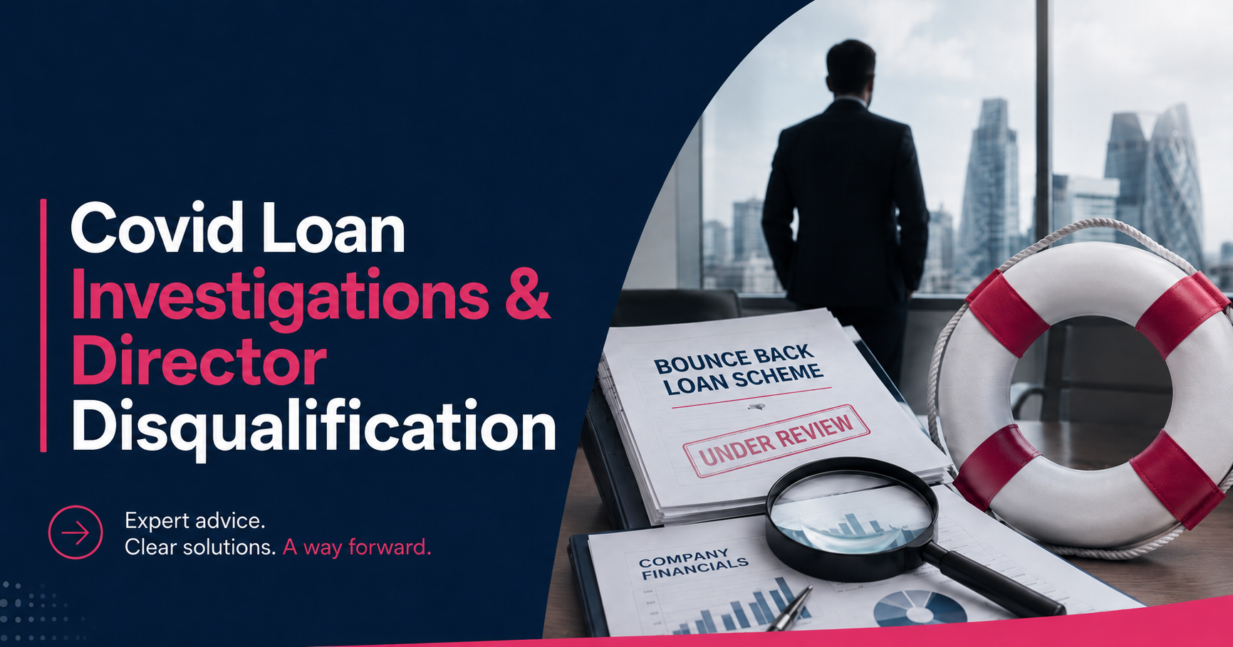 Advice for company directors concerned about Bounce Back Loan investigations and director disqualification